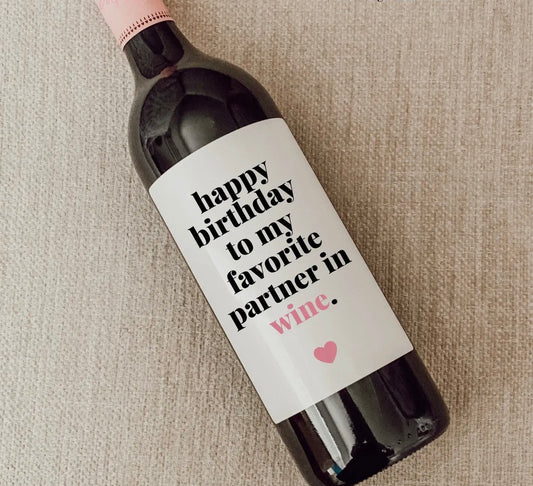 Partner in Wine, Birthday Gift For Her, Birthday Wine Label, 21st, 30th, 40th, 50th, 60th, Quarantine Birthday, Gift For Her, Funny Wine, Birthday Box, Card.